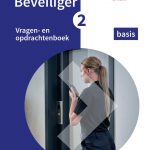 Beveiliger 2: Vragen- en opdrachtenboek basis 2022/2023