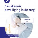 Keuzedeel Basiskennis beveiliging in de zorg incl. e-learning 2022/2023