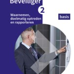 Beveiliger 2: Waarnemen, doelmatig optreden en rapporteren basis 2023/2024