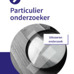 Particulier onderzoeker: Uitvoeren onderzoek