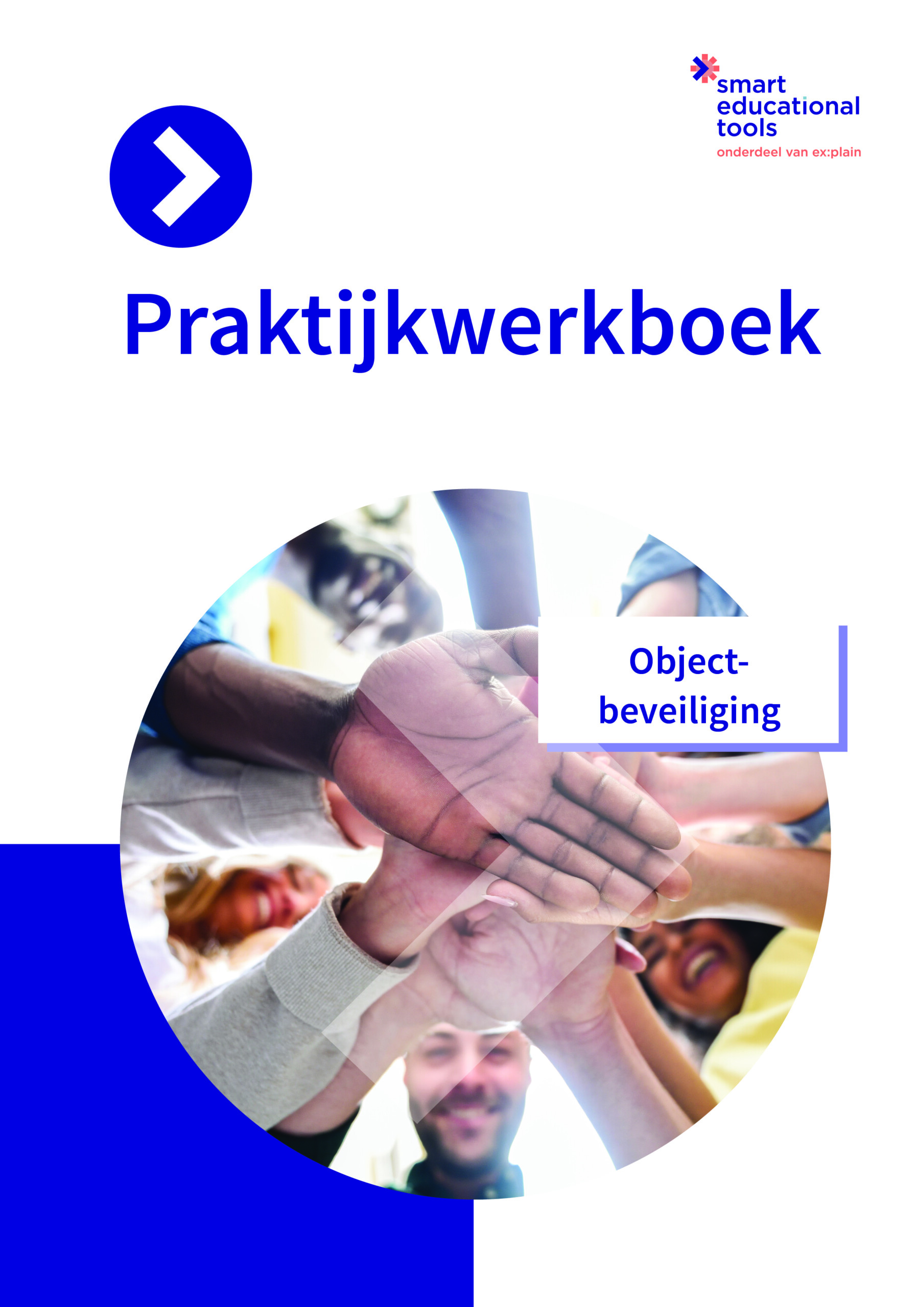 Praktijkwerkboek Beveiliger: Objectbeveiliging